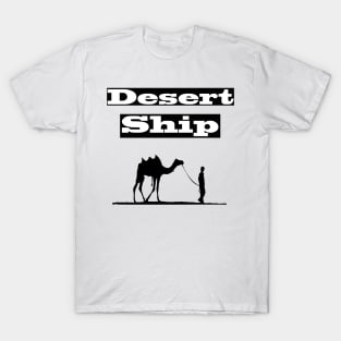 camel " desert ship " (2) T-Shirt